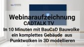 thumbnail of medium CADTALK TV - Mit BauCaD BauWolke in 10 Minuten von der Punktwolke zum 3D Modell