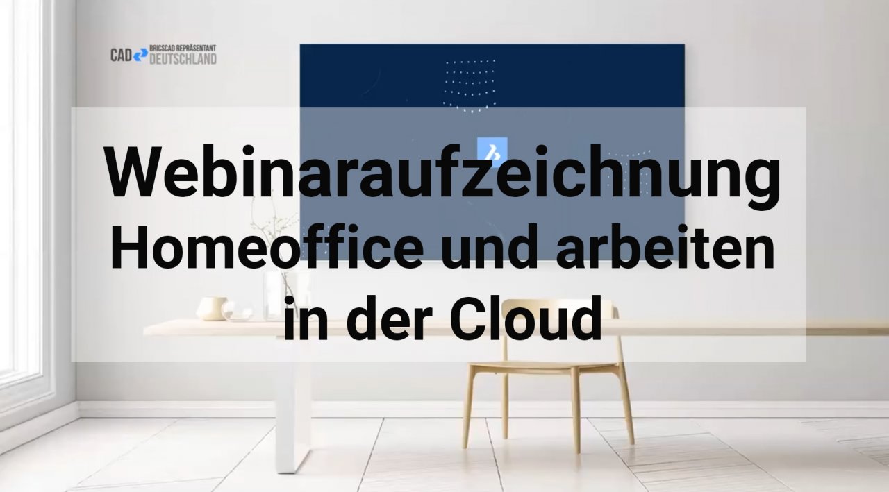 BricsCAD Homeoffice und Arbeiten mit der 24/7 Cloud