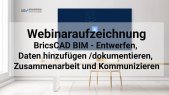 BricsCAD BIM Webinar - Entwerfen, Daten hinzufügen /dokumentieren, Zusammenarbeit und Kommunizieren