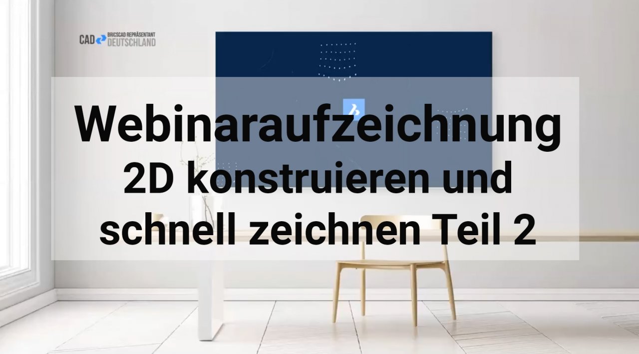 2D konstruieren und schnell zeichnen - Teil 2