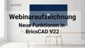 Neue Funktionen in BricsCAD V22